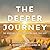 The Deeper Journey: The Spi...