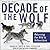 Decade of the Wolf, Revised...