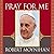 Pray for Me Lib/E by Robert Moynihan