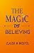 The Magic of Believing