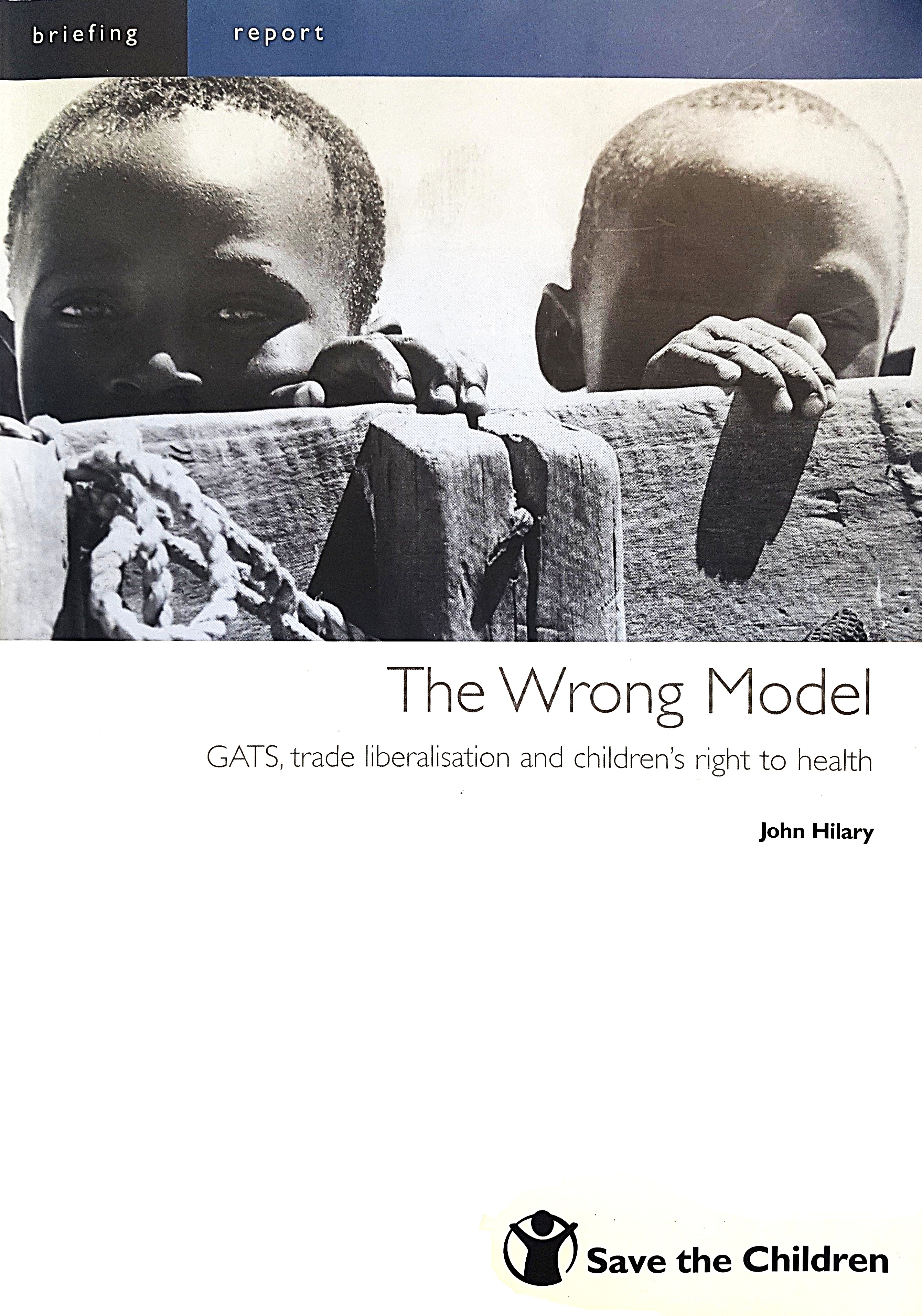 The Wrong Model: GATS, Trade Liberalisation and Children's Right to Health