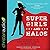 Super Girls and Halos Lib/E...