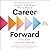 Career Forward: Strategies ...