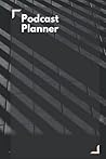 PODCAST PLANNER (French Edition)