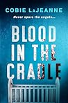 Blood in the Cradle