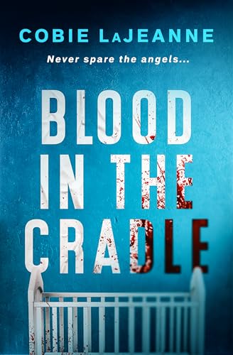 Blood in the Cradle (The Halpin River Homicides Book 1)