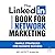 The LinkedIn Book for Netwo...