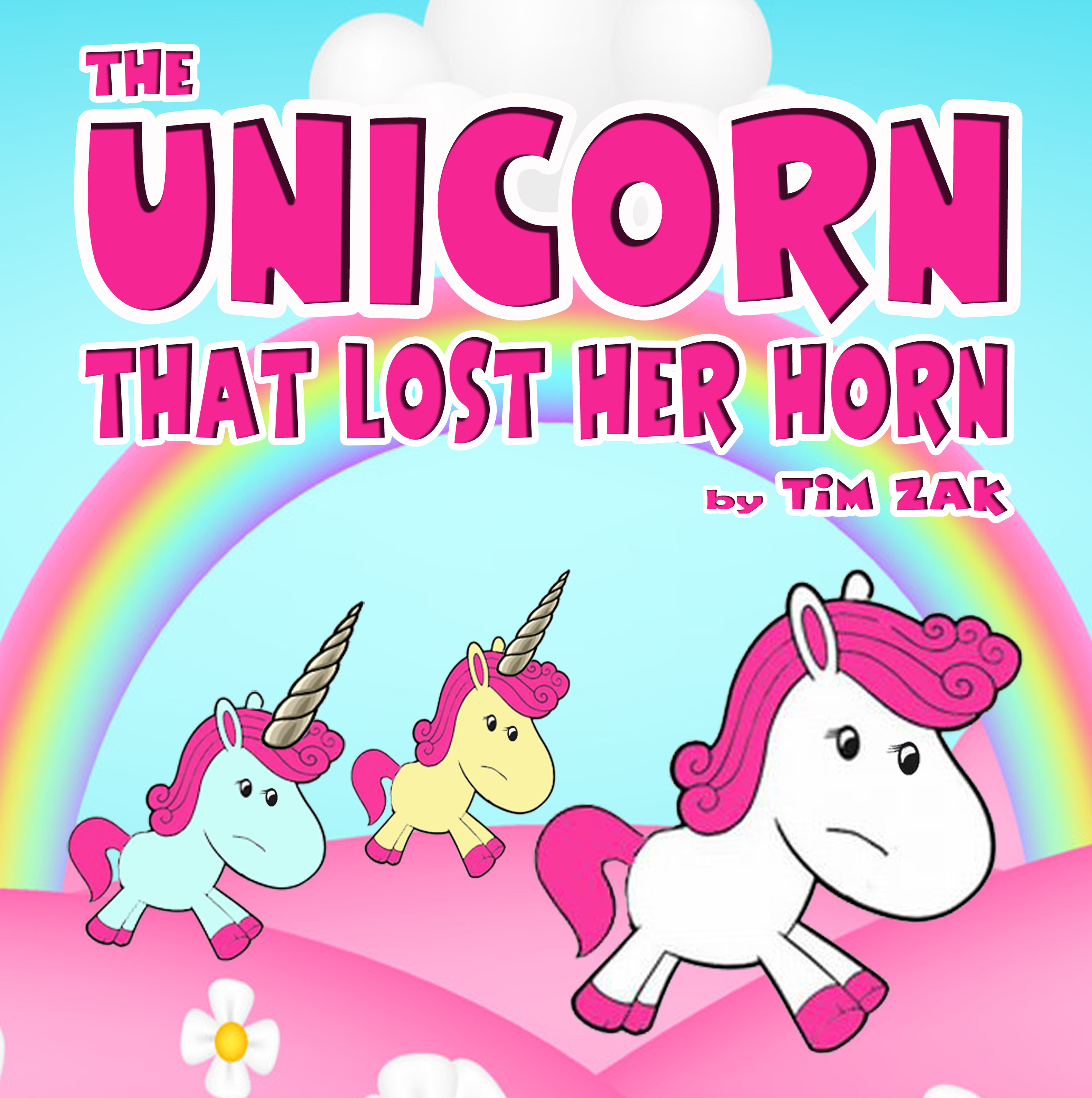 The Unicorn That Lost Her Horn: Children's Picture Book About Unicorns