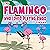 The Flamingo Who Loved Playing Bingo: Children's Picture Book About Flamingos