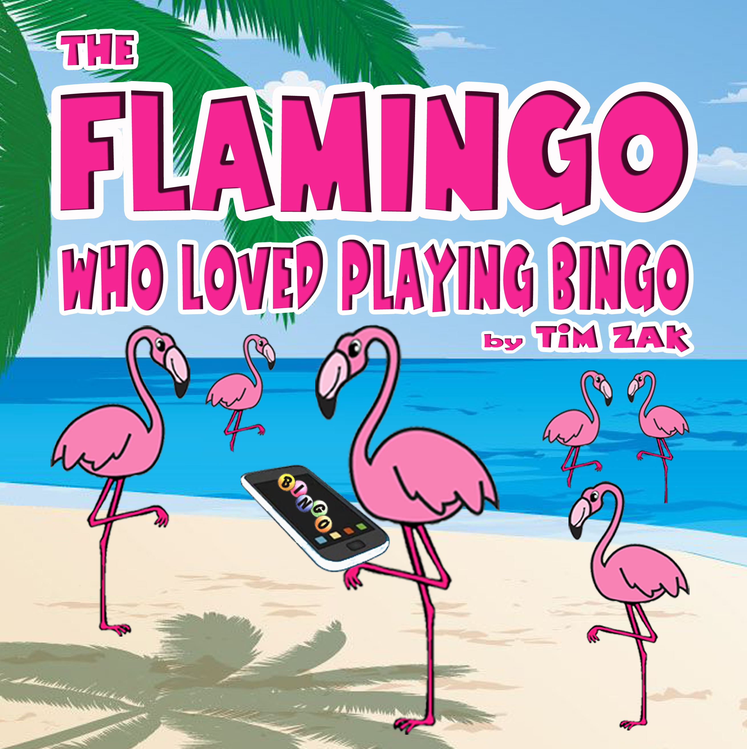 The Flamingo Who Loved Playing Bingo: Children's Picture Book About Flamingos