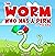 The Worm Who Has a Perm: Children's Picture Book About Worms