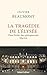 La Tragédie de l'Elysée - Dans l'enfer des quinquennats Macron (French Edition)