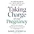 Taking Charge of Your Pregn...
