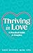 Thriving in Love: A Practic...
