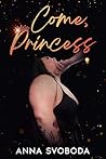 Come, Princess