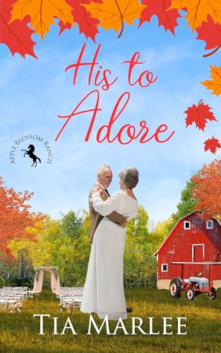 His to Adore: An Apple Blossom Ranch Prequel (Kindle Edition)