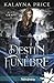 Destin Funèbre (Alex Craft, #6)