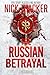 The Russian Betrayal by Nick Thacker