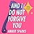 And I Do Not Forgive You Lib/E: Stories and Other Revenges