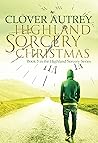 A Highland Sorcery Christmas (Highland Sorcery, #5) A Highland Sorcery Christmas (Highland Sorcery, #5)