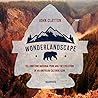 Wonderlandscape Lib/E: Yellowstone National Park and the Evolution of an American Cultural Icon