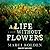A Life Without Flowers (The...