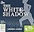The White Shadow