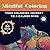 Mindful Coloring - your col...