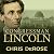 Congressman Lincoln: The Making of America's Greatest President