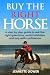 Buy The Right Horse: A step...