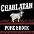 Charlatan Lib/E by Pope Brock