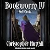 Bookworm IV Lib/E: Full Circle (Bookworm Series Lib/E)