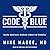 Code Blue Lib/E: Inside Ame...