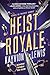 Heist Royale (Thieves' Gambit, #2)