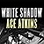 White Shadow