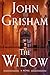 The Widow by John Grisham The Widow by John Grisham