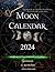 Moon Calendar 2024: Astrolo...