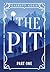 The Pit: Part One