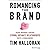 Romancing the Brand Lib/E: ...
