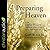 Preparing for Heaven Lib/E:...