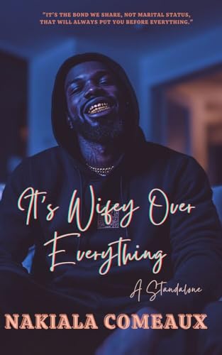 It's Wifey Over Everything (Kindle Edition)