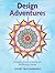 Design Adventures: Discover...