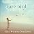 Rare Bird: A Memoir of Loss and Love