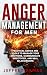 Anger Management For Men: P...