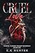 Cruel Love: Legion: A Secret Society Romance Book One