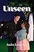 Unseen (The Glenrich Saga, #1)