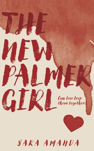 The New Palmer Girl (Love and Grief Duet #2)