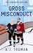 Gross Misconduct (The Comebacks #1)