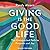 Giving Is the Good Life Lib...
