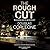 The Rough Cut Lib/E